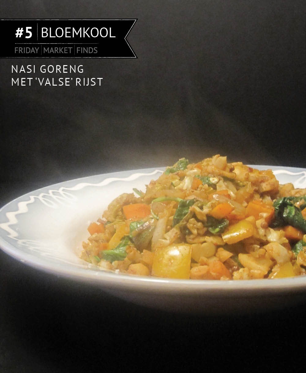 Empty the Fridge - Friday market find 5 - Nasi goreng met valse bloemkool-rijst