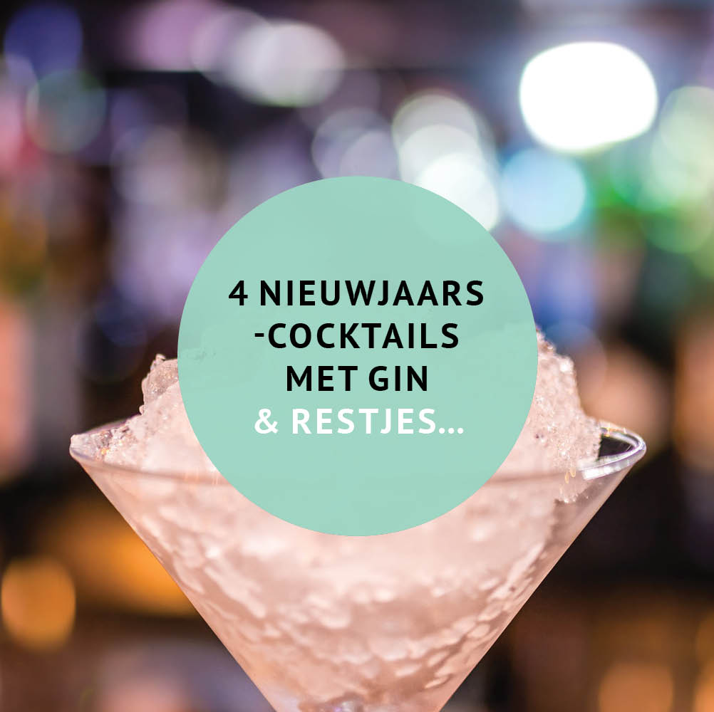Empty the Fridge - 4 Nieuwjaarscocktails met gin